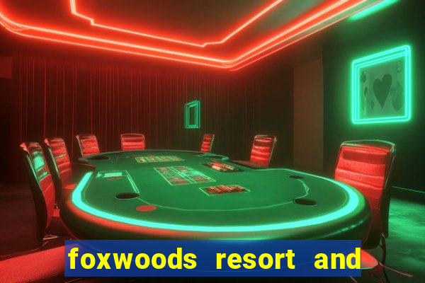 foxwoods resort and casino hotels