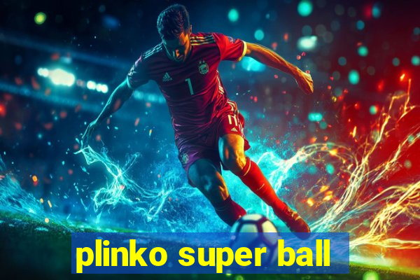 plinko super ball