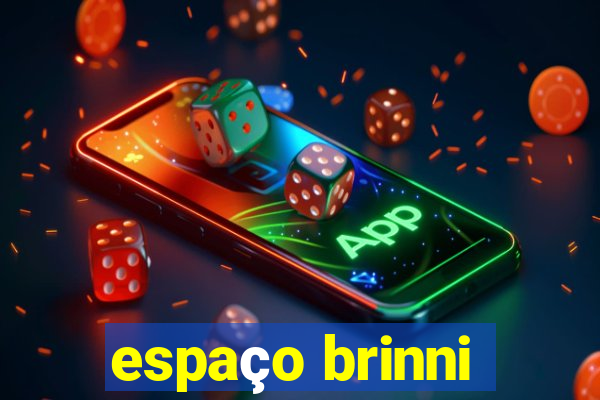 espaço brinni