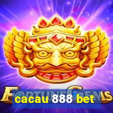 cacau 888 bet