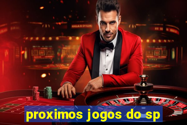 proximos jogos do sp