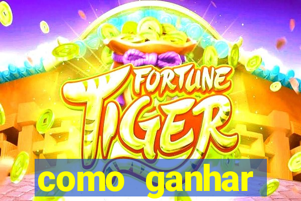 como ganhar dinheiro na fortune tiger