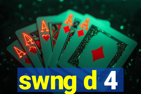 swng d 4