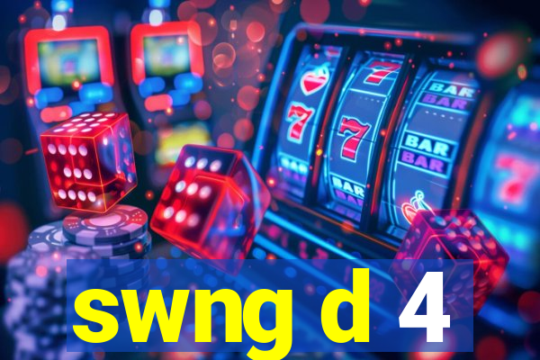 swng d 4