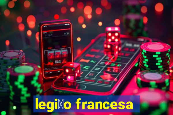 legi茫o francesa