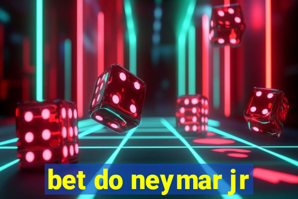 bet do neymar jr