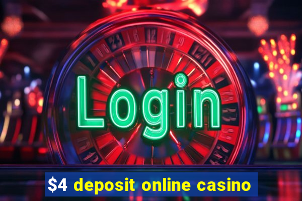 $4 deposit online casino