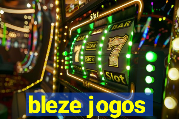 bleze jogos