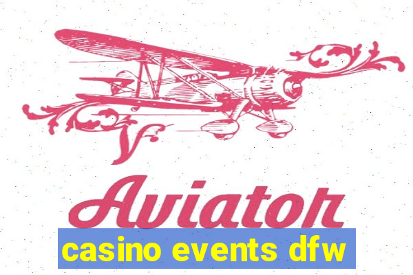 casino events dfw