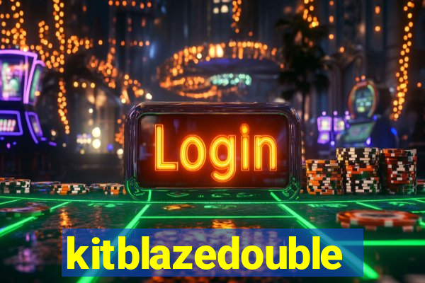 kitblazedouble