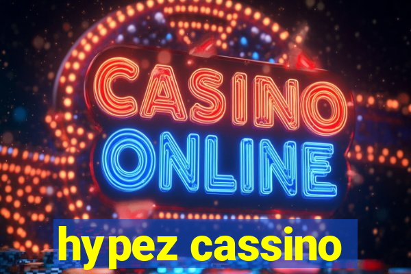 hypez cassino