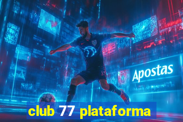 club 77 plataforma