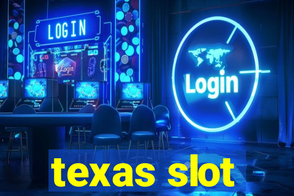 texas slot