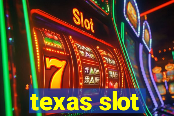 texas slot