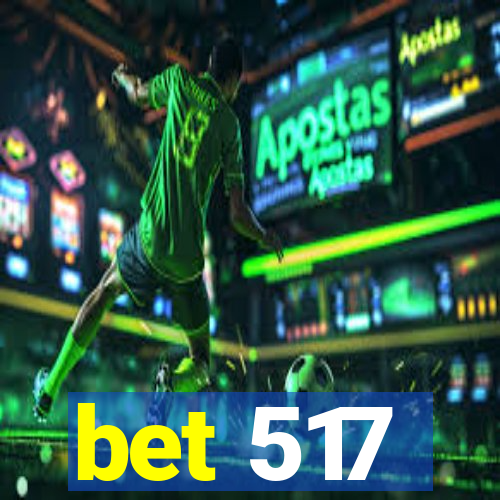 bet 517