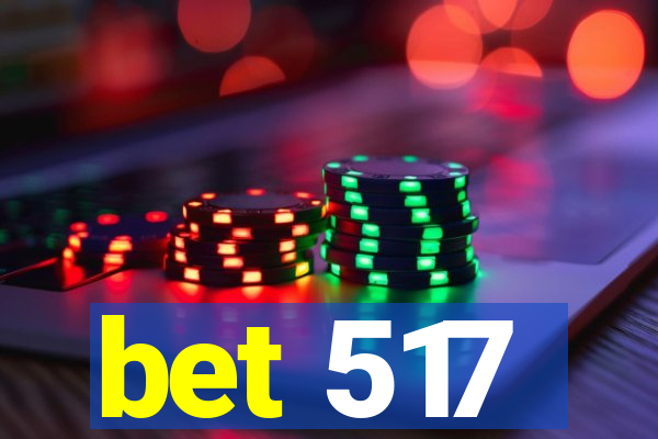 bet 517