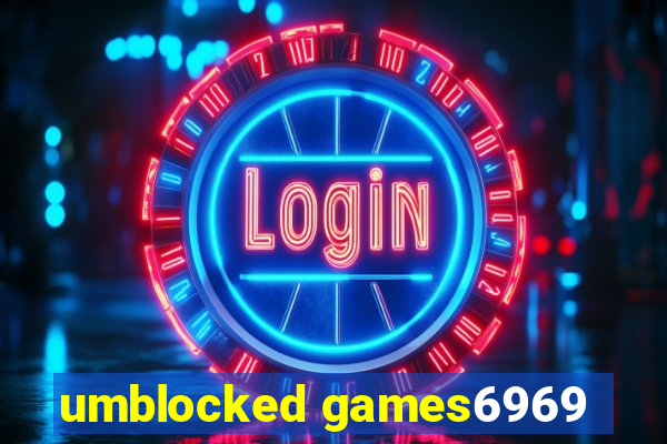 umblocked games6969