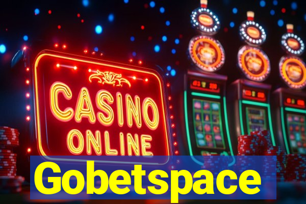 Gobetspace