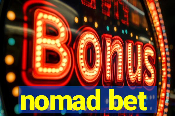 nomad bet