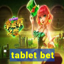 tablet bet