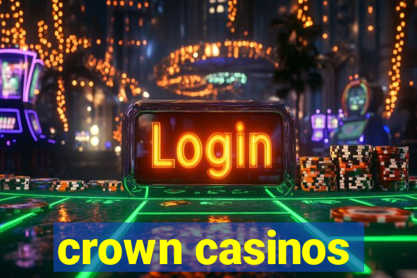 crown casinos