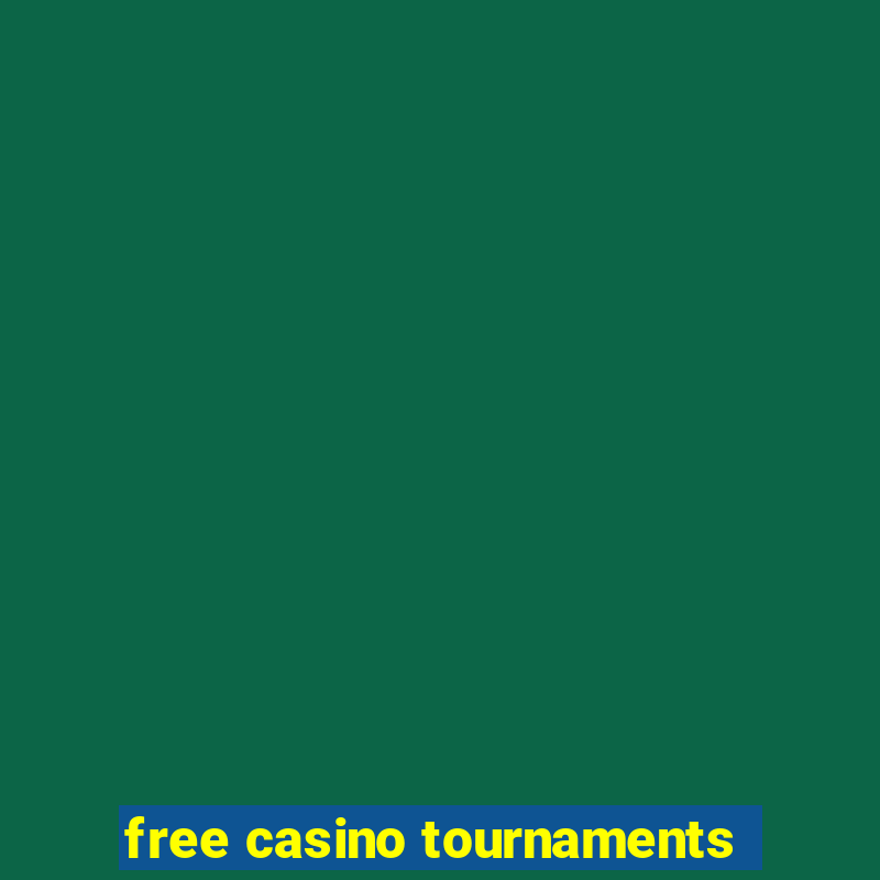 free casino tournaments