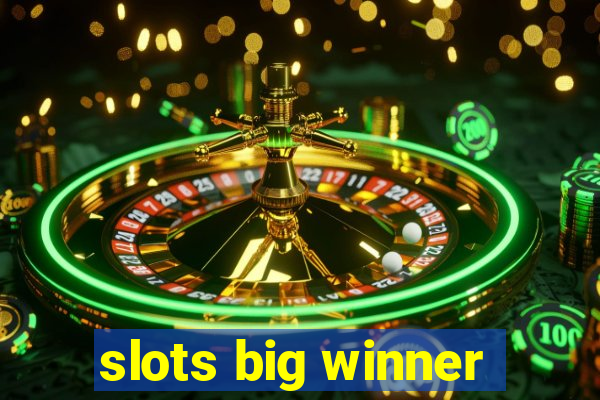 slots big winner