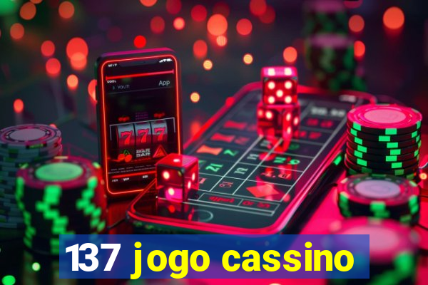 137 jogo cassino