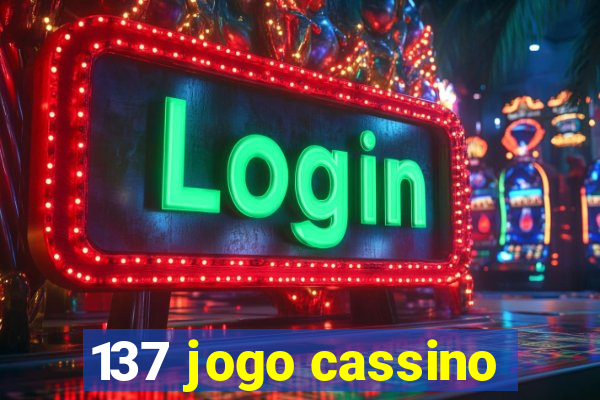 137 jogo cassino