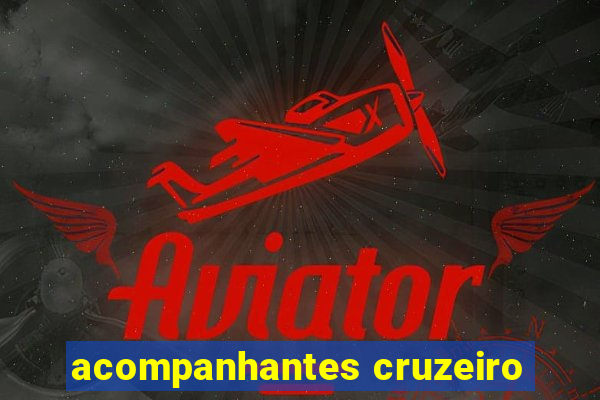 acompanhantes cruzeiro