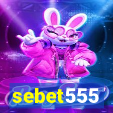 sebet555