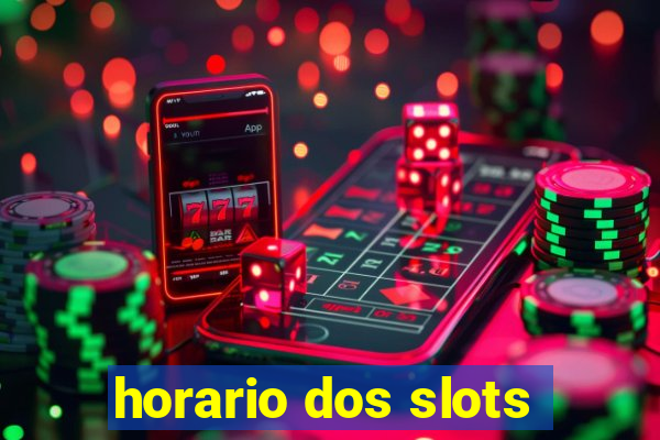 horario dos slots