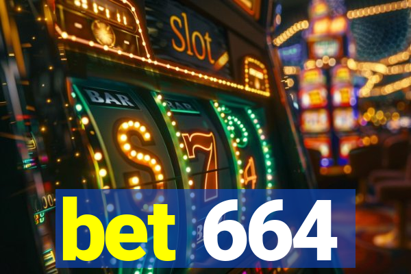 bet 664