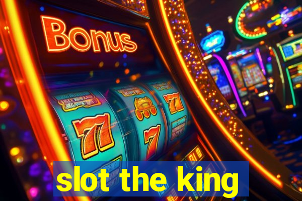 slot the king