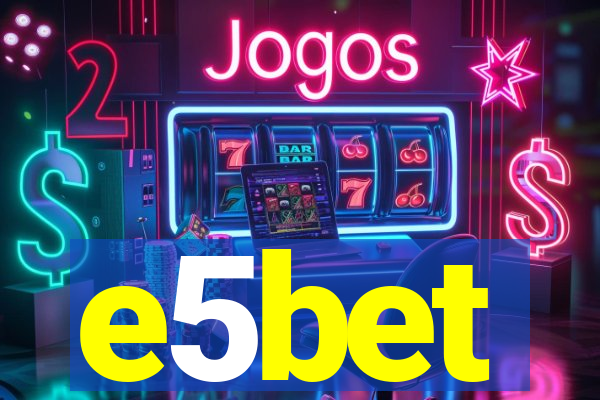 e5bet