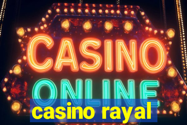 casino rayal