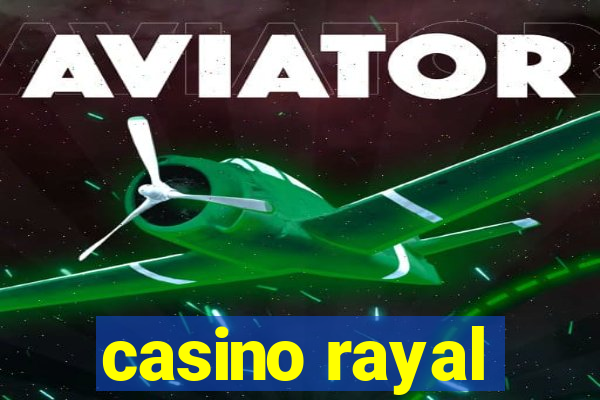 casino rayal