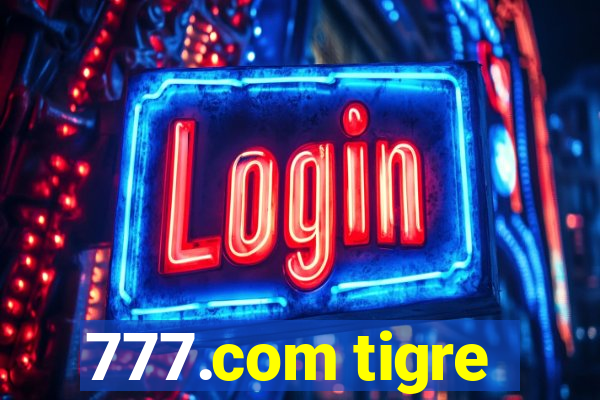 777.com tigre