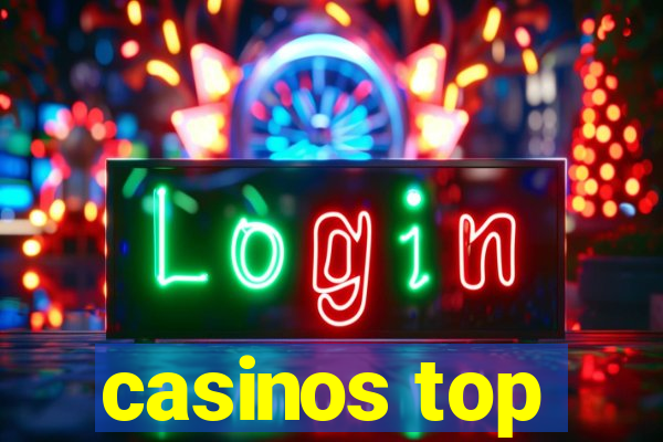 casinos top