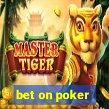 bet on poker