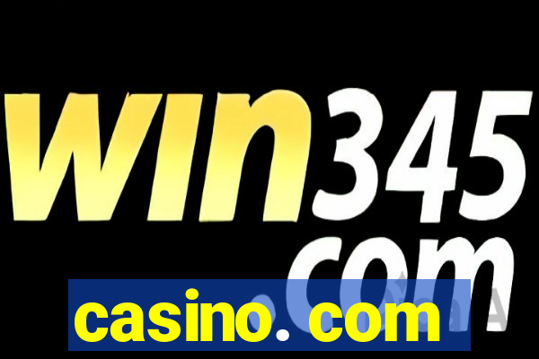 casino. com