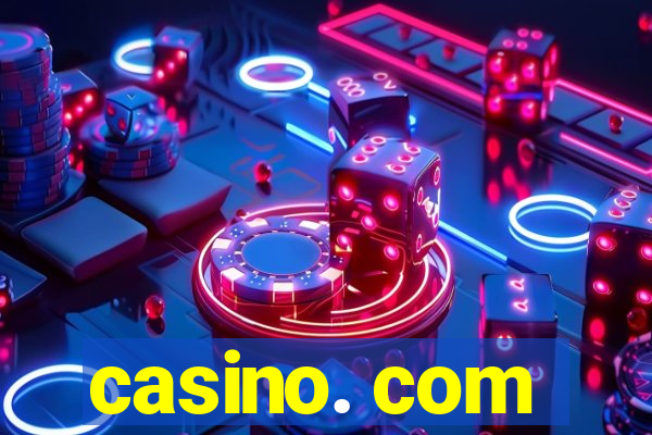 casino. com