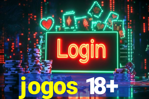 jogos 18+