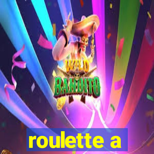 roulette a