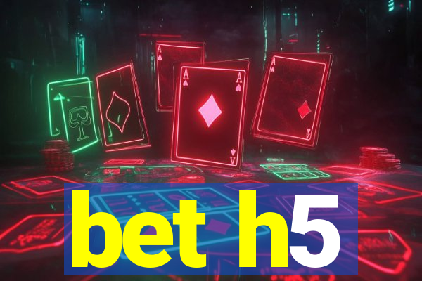 bet h5