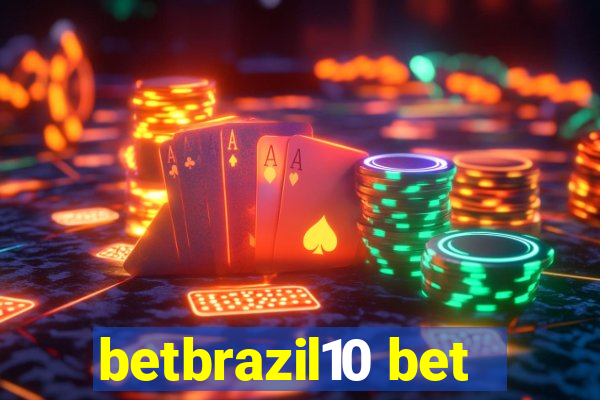 betbrazil10 bet