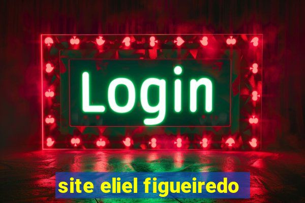 site eliel figueiredo