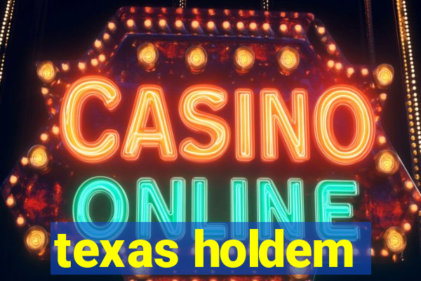 texas holdem