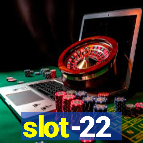 slot-22