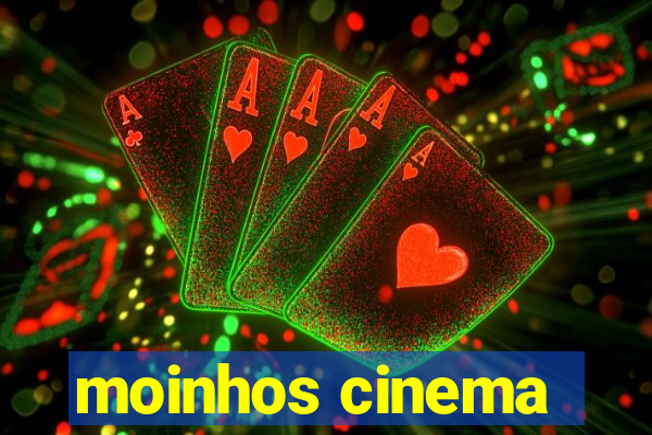 moinhos cinema